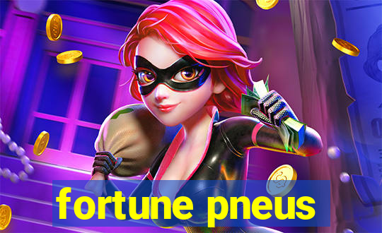 fortune pneus