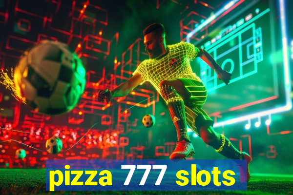 pizza 777 slots