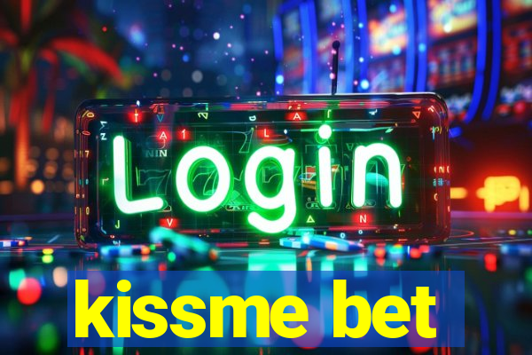 kissme bet