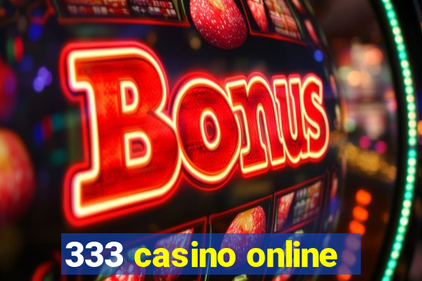 333 casino online