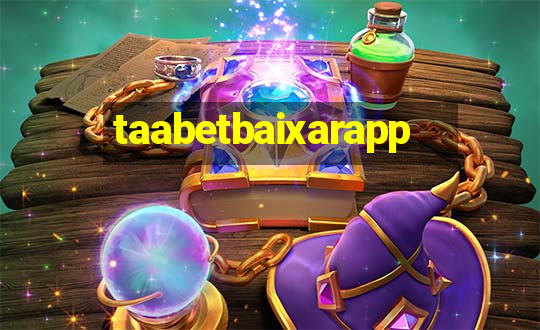 taabetbaixarapp