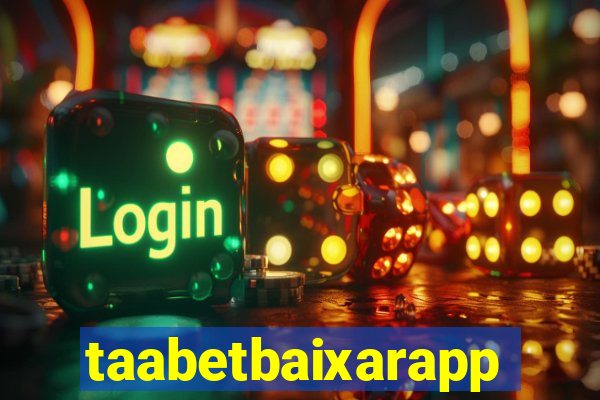 taabetbaixarapp