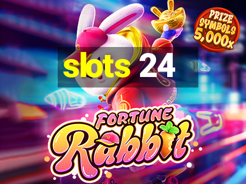 slots 24