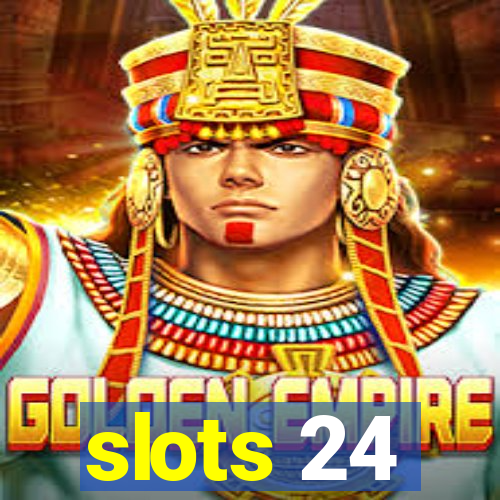 slots 24