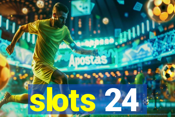 slots 24