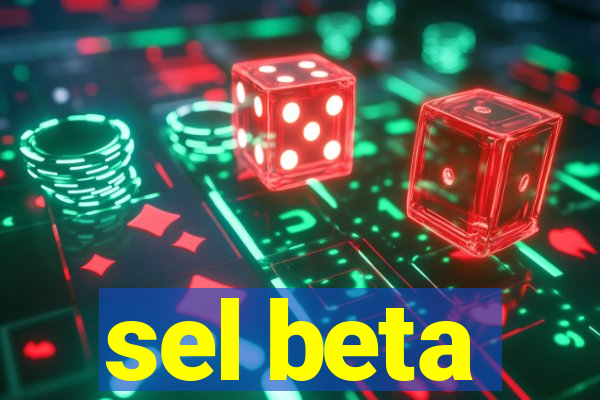 sel beta