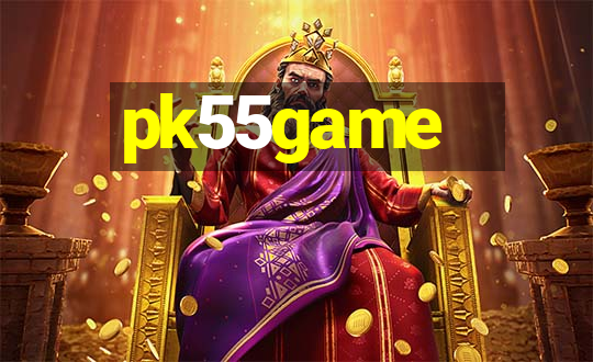 pk55game