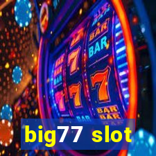 big77 slot