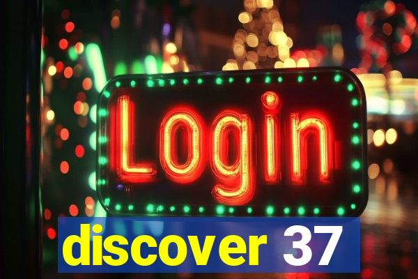 discover 37