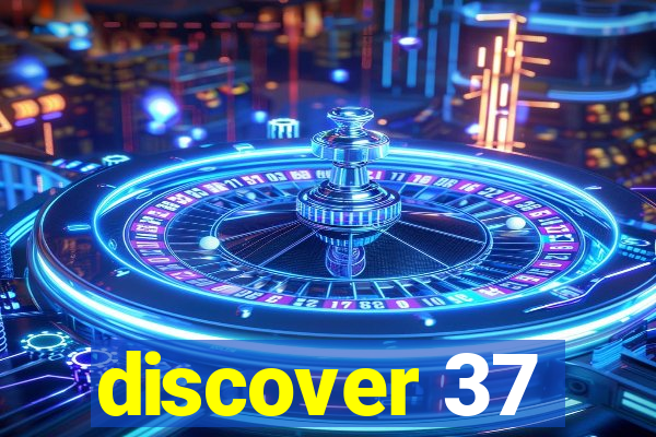 discover 37