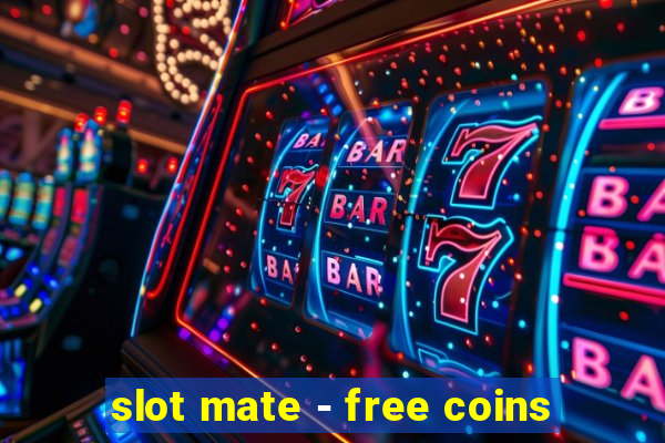 slot mate - free coins