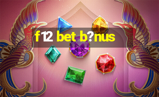 f12 bet b?nus