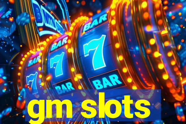 gm slots