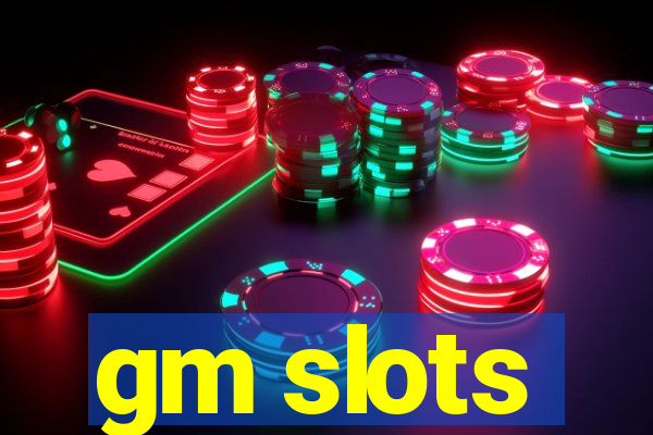 gm slots