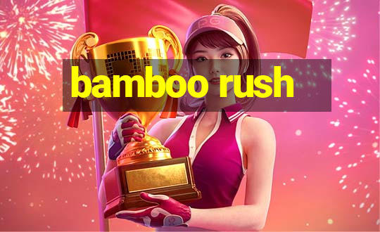 bamboo rush