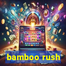 bamboo rush