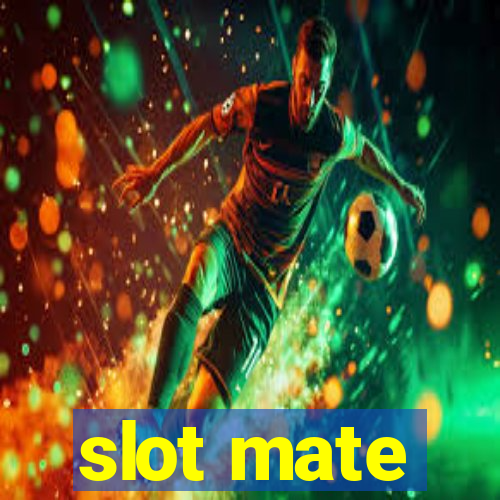 slot mate