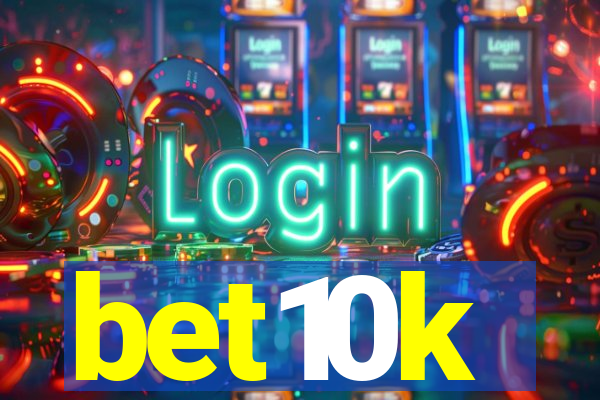 bet10k