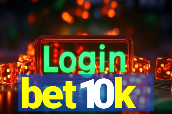 bet10k