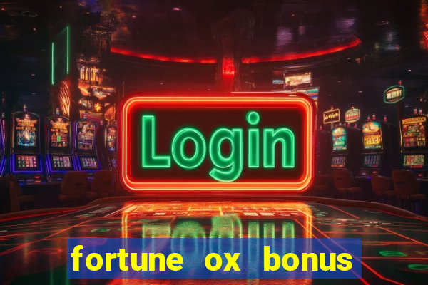 fortune ox bonus de cadastro