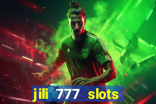 jili 777 slots lucky spin