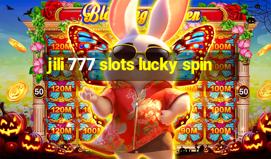 jili 777 slots lucky spin