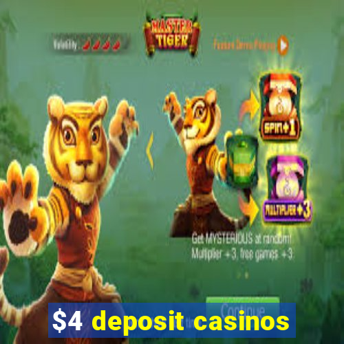 $4 deposit casinos