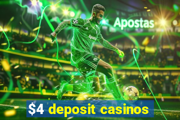 $4 deposit casinos