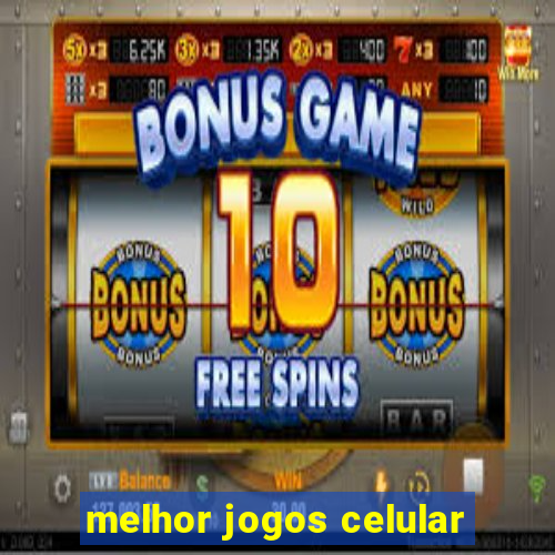 melhor jogos celular