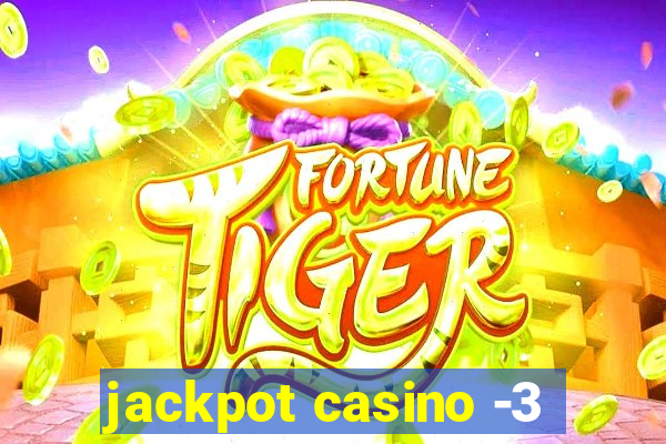 jackpot casino -3