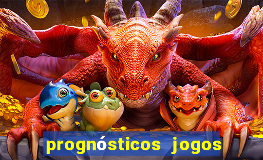 prognósticos jogos de amanh?