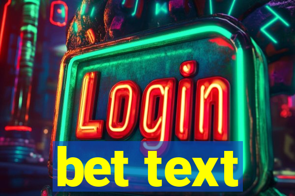 bet text