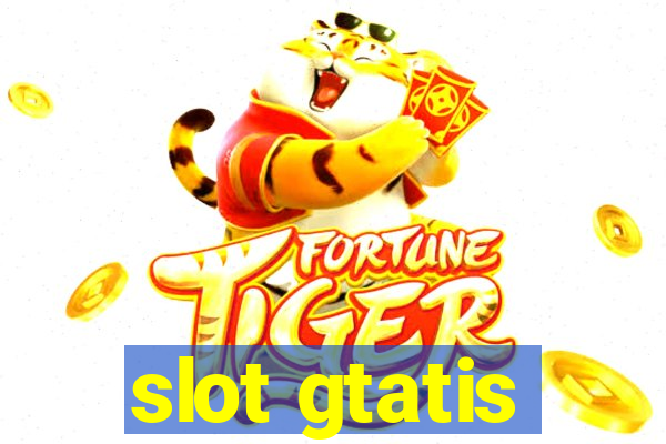 slot gtatis