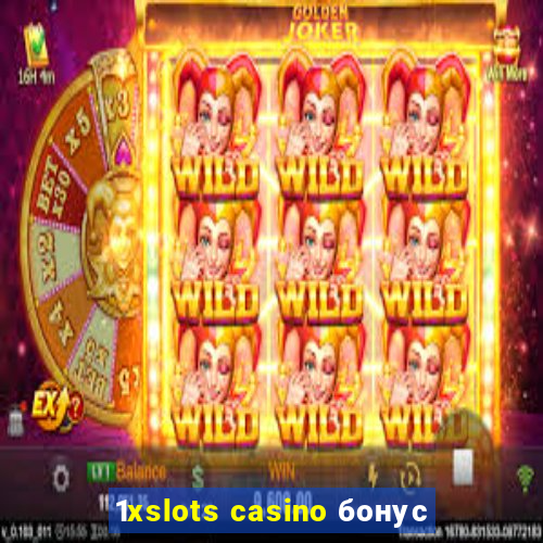 1xslots casino бонус