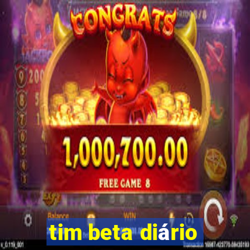 tim beta diário