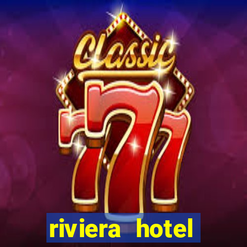 riviera hotel casino las vegas nevada