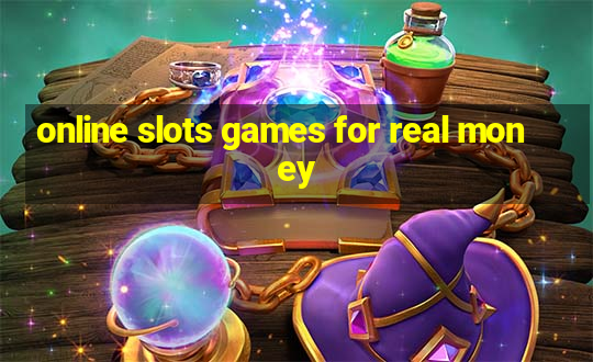 online slots games for real money