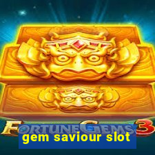 gem saviour slot