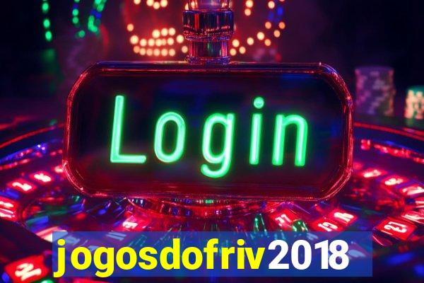 jogosdofriv2018