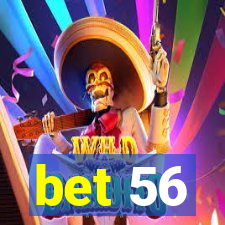 bet 56