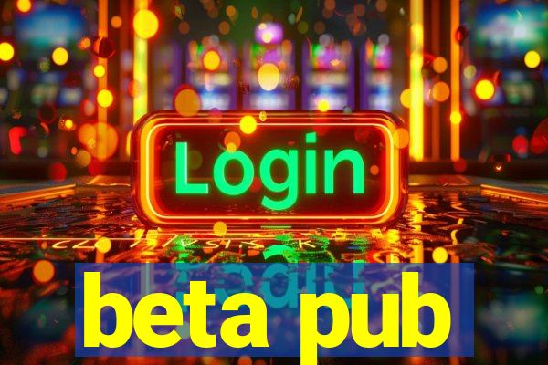 beta pub