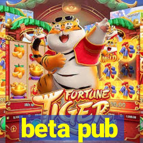 beta pub