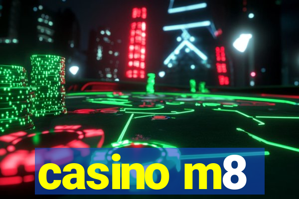 casino m8