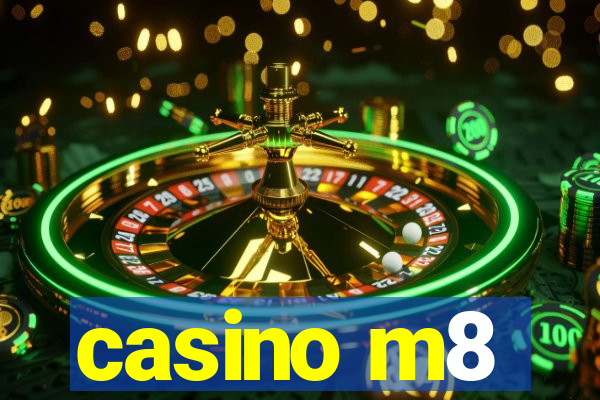 casino m8