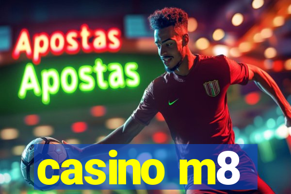 casino m8