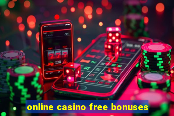 online casino free bonuses