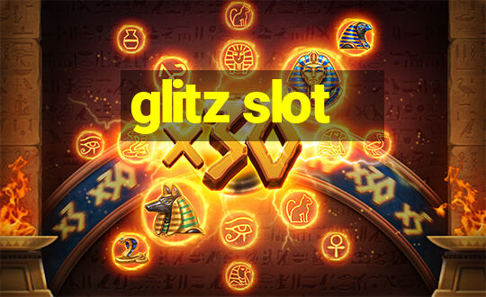 glitz slot