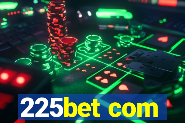 225bet com