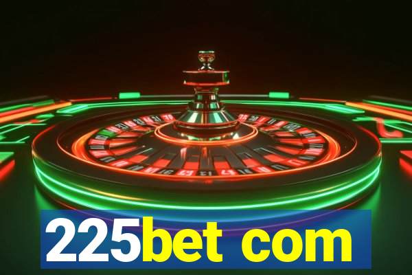 225bet com