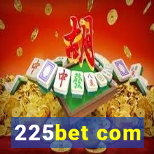 225bet com